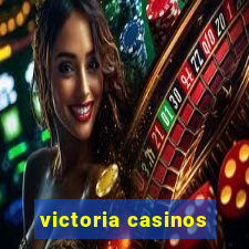 victoria casinos